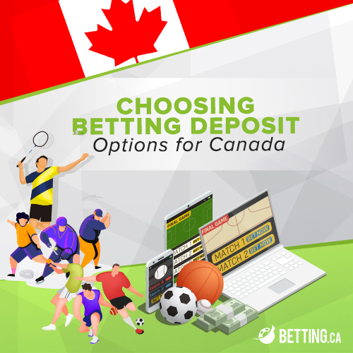 Betting Deposit Options For Canada