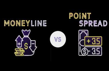 Moneyline vs. Point Spread Betting