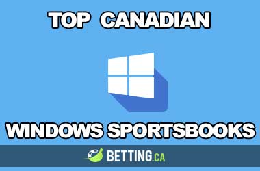 Top Canadian Windows Sportsbooks