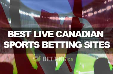 Best Live Canadian Sports Betting Sites