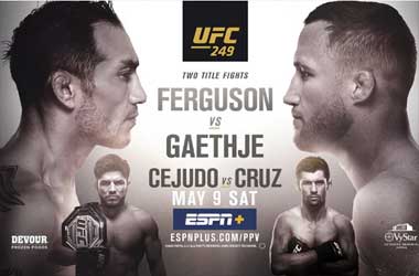 UFC 249: Tony Ferguson vs. Justin Gaethje (9th May 2020)