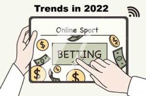 Online Betting Trends in 2022